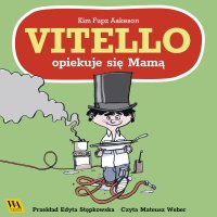 Vitello opiekuje się Mamą - Kim Fupz Aakeson - audiobook