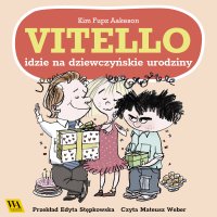 Vitello idzie na dziewczyńskie urodziny - Kim Fupz Aakeson - audiobook