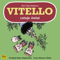Vitello ratuje świat - Kim Fupz Aakeson - audiobook