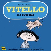 Vitello ma życzenie - Kim Fupz Aakeson - audiobook