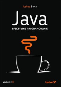 Java. Efektywne programowanie. Wydanie 3 - Joshua Bloch - ebook