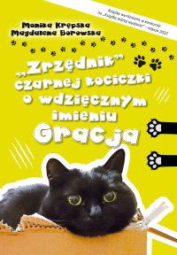 „Zrzędnik” czarnej kociczki o wdzięcznym imieniu Gracja - Monika Krępska - ebook