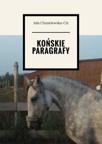 Końskie paragrafy - Ada Chmielewska-Ciż - ebook