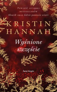 Wyśnione szczęście - Kristin Hannah - ebook