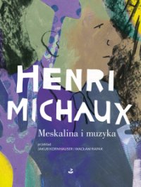 Meskalina i muzyka - Henri Michaux - ebook
