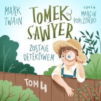 Tomek Sawyer zostaje detektywem - Mark Twain - audiobook
