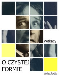 O Czystej Formie - Stanisław Ignacy Witkiewicz - ebook