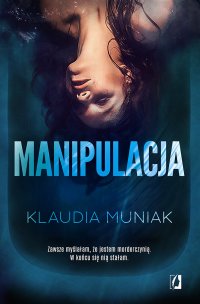 Manipulacja - Klaudia Muniak - ebook