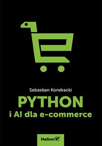 Python i AI dla e-commerce - Sebastian Kondracki - ebook