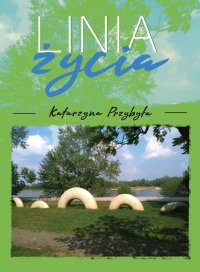 Linia życia - Katarzyna Przybyła - ebook
