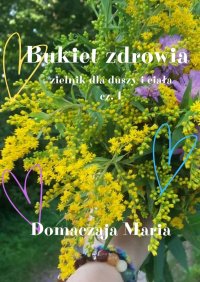 Bukiet zdrowia - Maria Domaczaja - ebook