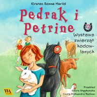Pędrak i Petrine. Wystawa zwierząt hodowlanych - Kirsten Sonne Harrild - audiobook