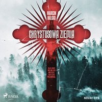 Chrystusowa ziemia - Marcin Halski - audiobook