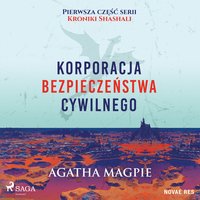 Korporacja Bezpieczeństwa Cywilnego - Agatha Magpie - audiobook