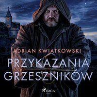 Przykazania grzeszników - Adrian Kwiatkowski - audiobook