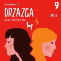 Drzazga. Tom 13 - Ewa Nowak - audiobook
