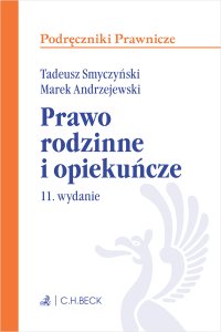 Prawo rodzinne i opiekuńcze. Wydanie 11 - Marek Andrzejewski prof. INP PAN - ebook