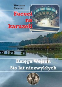 Faceci na karuzeli - Wojciech Pielecki - ebook
