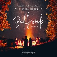Bad Friends - Aleksandra Negrońska - audiobook