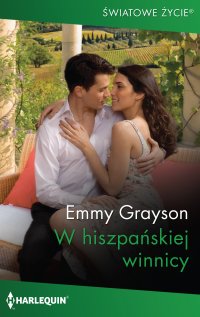 W hiszpańskiej winnicy - Emmy Grayson - ebook