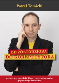 Od Żółtodzioba do Korepetytora - Paweł Tomicki - ebook