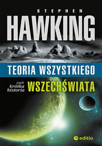 Teoria wszystkiego, czyli krótka historia wszechświata - Stephen W. Hawking - ebook