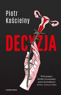 Decyzja - Piotr Kościelny - ebook