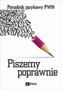Piszemy poprawnie - Aleksandra Kubiak-Sokół - ebook