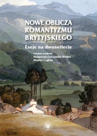 Nowe oblicza romantyzmu brytyjskiego - Małgorzata M. Przybyszewska - ebook