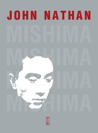 Mishima. Życie - John Nathan - ebook