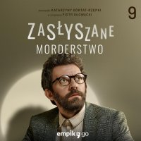 #9 Zasłyszane morderstwo – oryginalny serial audio - Katarzyna Górtat-Rzepka - audiobook