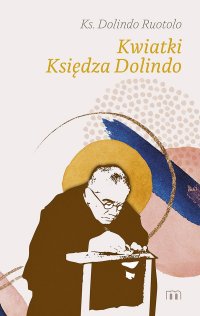 Kwiatki Księdza Dolindo - Ks. Dolindo Ruotolo - ebook