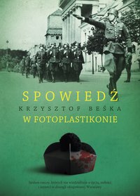 Spowiedź w fotoplastikonie - Krzysztof Beśka - ebook