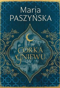 Córka gniewu - Maria Paszyńska - ebook