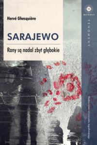 Sarajewo. Rany są nadal zbyt głębokie - Hervé Ghesquière - ebook