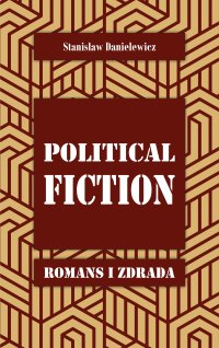 Political fiction. Romas i zdrada - Stanisław Danielewicz - ebook
