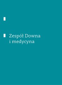 Zespół Downa i medycyna - Opracowanie zbiorowe - ebook