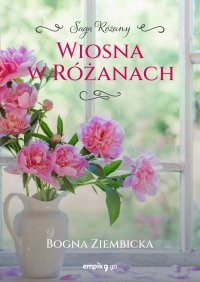 Wiosna w Różanach - Bogna Ziembicka - ebook