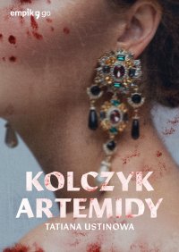 Kolczyk Artemidy - Tatiana Ustinowa - ebook