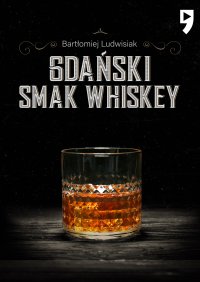 Gdański smak whiskey - Bartłomiej Ludwisiak - ebook