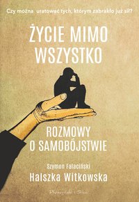 Życie mimo wszystko - Halszka Witkowska - ebook