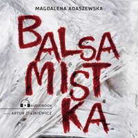 Balsamistka - Magdalena Adaszewska - audiobook