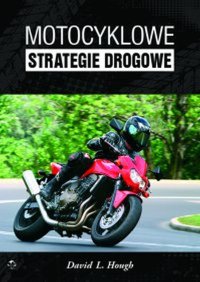 Motocyklowe strategie drogowe - David L. Hough - ebook