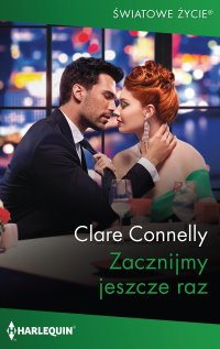Zacznijmy jeszcze raz - Clare Connelly - ebook
