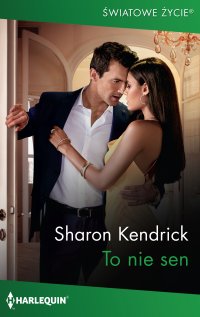 To nie sen - Sharon Kendrick - ebook