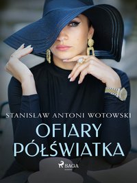 Ofiary półświatka - Stanisław Antoni Wotowski - ebook