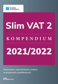 Slim VAT 2 - Kompendium 2021/2022 - Kinga Jańczak - ebook