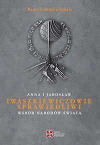 Anna i Jarosław Iwaszkiewiczowie. Sprawiedliwi wśród Narodów Świata - Beata Izdebska- Zybała - ebook