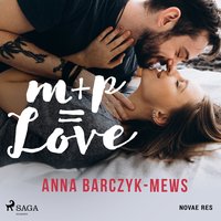 M+P=LOVE - Anna Barczyk-Mews - audiobook