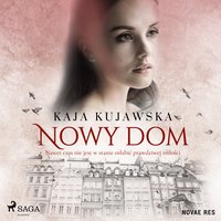 Nowy dom - Kaja Kujawska - audiobook